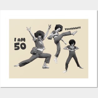 Sally O'Mally I am 50 yeaahhh Posters and Art